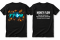 Money Flow T-Shirt, black with front definition text and back bold Money Flow graphic with flames and dollar bills.